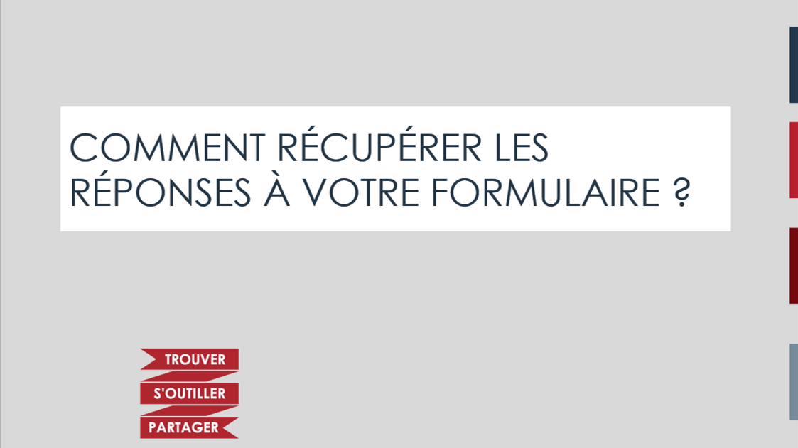 Comment récupérer les réponses à  votre formulaire ?