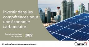 Investir dans les compétences pour une économie carboneutre. Énoncé économique de l'automne 2022.