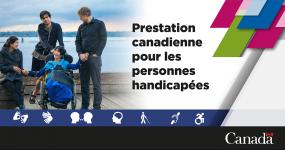 Prestation canadienne pour les personnes en situation de handicap.