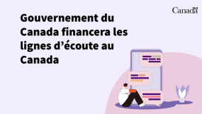 Gouvernemenr du Canada dinancera les lignes d'écoute au Canada.