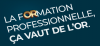 La formation professionnelle, ça vaut de l’or.
