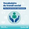 Vocabulaire du travail social pour les personnes apprenantes.