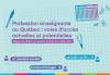 Profession enseignante au Québec : voies d’accès actuelles et potentielles.